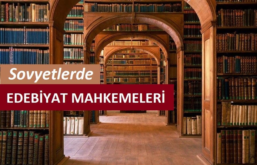 Sovyetlerde Edebiyat Mahkemeleri