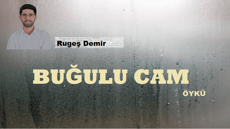 Buğulu Cam