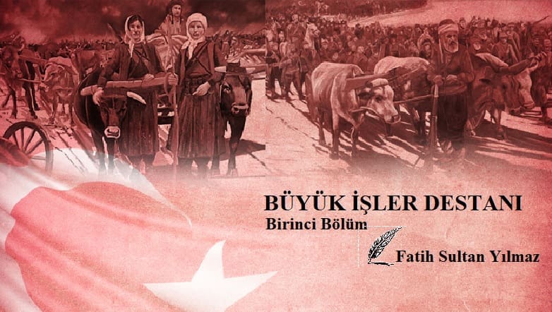 Büyük İşler Destanı